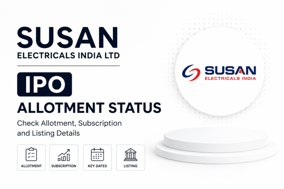Susan Electricals India IPO Allotment Status: Check Result, Subscription & Listing Date