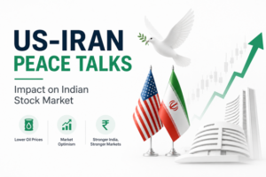 US-Iran Peace Talks Boost Market Sentiment: What It Means for Indian Investors