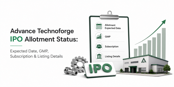 Advance Technoforge IPO Allotment Status: Expected Date, GMP, Subscription & Listing Details