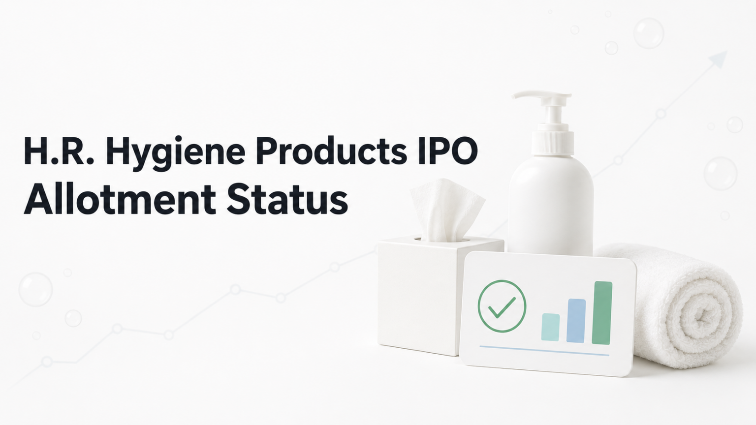 H.R. Hygiene Products IPO Allotment Status