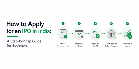 How to Apply for an IPO in India: A Step-by-Step Guide for Beginners