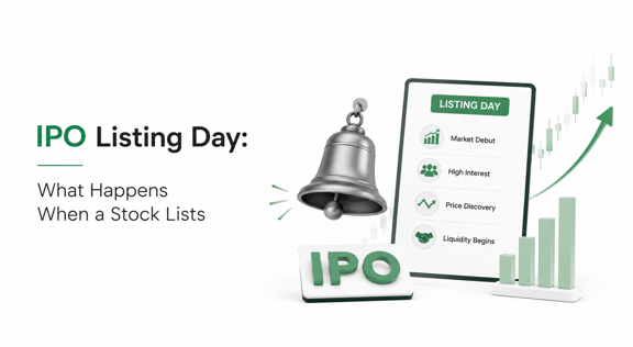 IPO Listing Day: What Happens When a Stock Lists