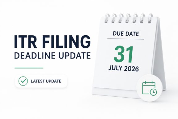 ITR Filing Deadline 2026: Latest Extension Updates and Due Dates