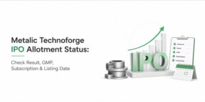 Metalic Technoforge IPO Allotment Status: Check Result, GMP, Subscription & Listing Date