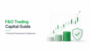 Minimum Capital Required to Start F&O Trading in India: A Practical Framework for Beginners