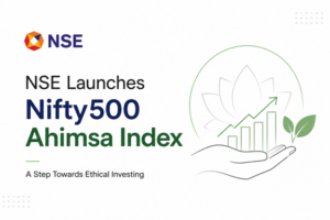 NSE Launches Nifty500 Ahimsa Index for Ethical Investing