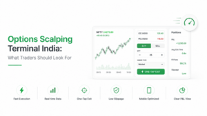 Options Scalping Terminal India: What Traders Should Look For