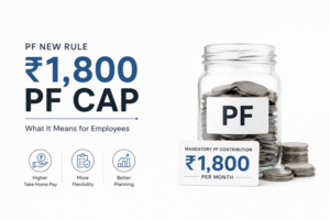 PF New Rule: ₹1,800 PF Contribution Cap Explained