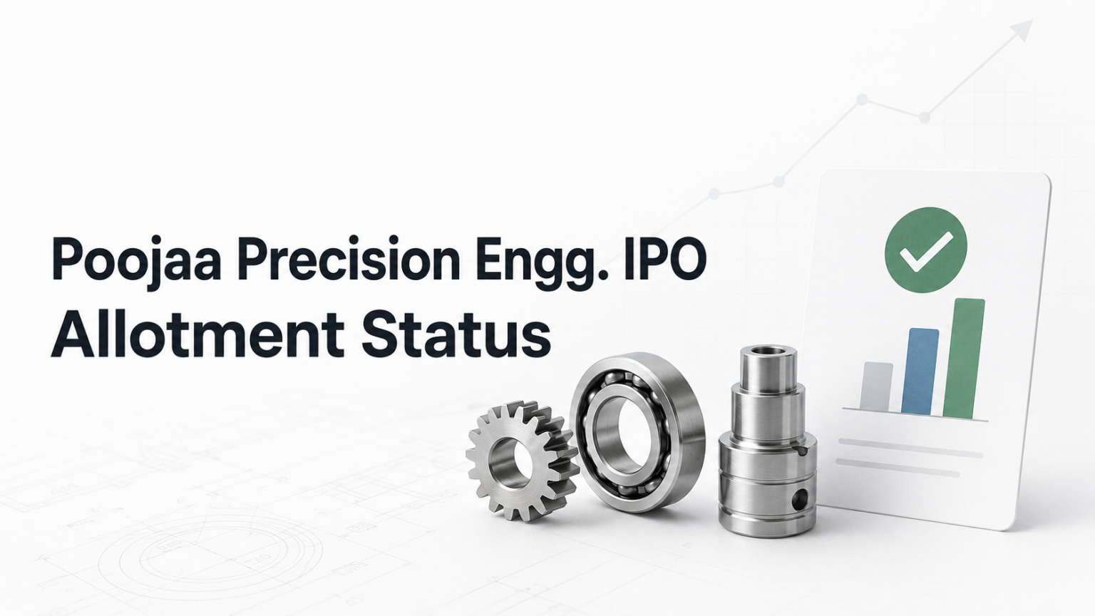 Poojaa Precision Engg. IPO Allotment Status