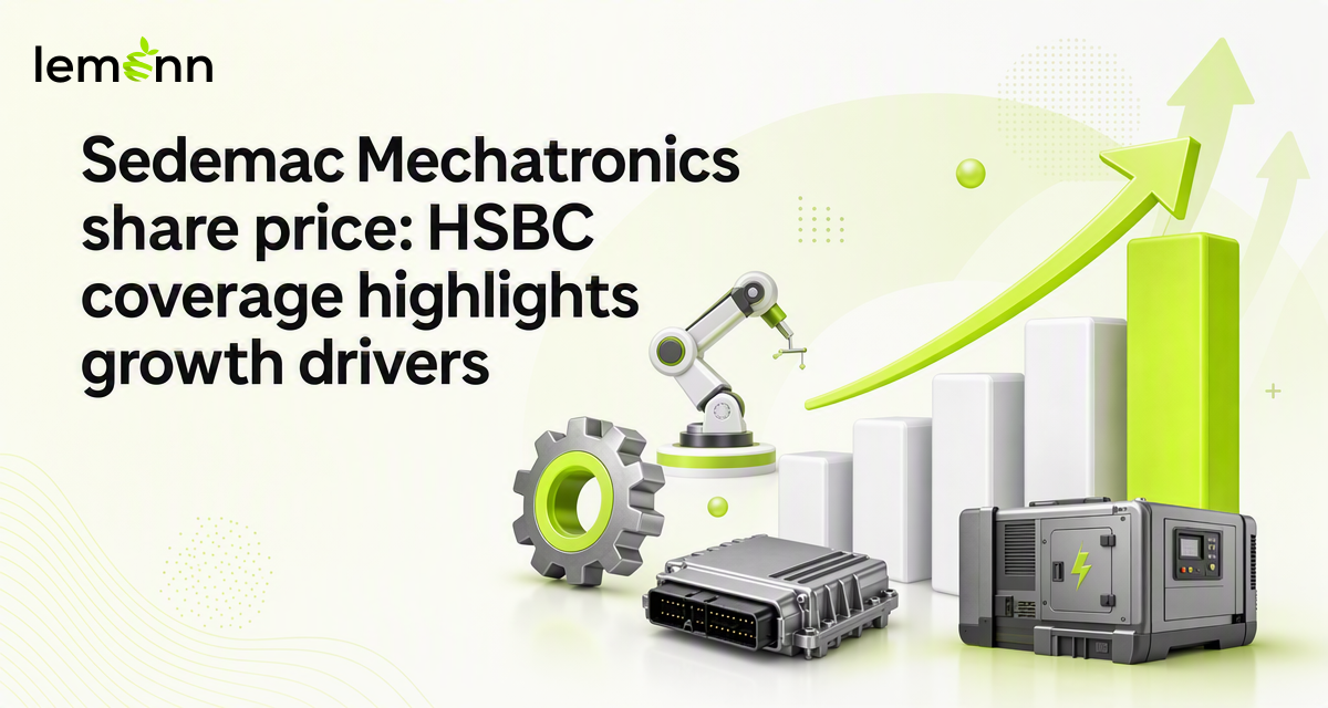 HSBC initiated coverage on Sedemac Mechatronics with growth projections across ISG, genset and MCU products.
