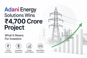 Adani Energy Wins ₹4,700 Crore Project: Investor View