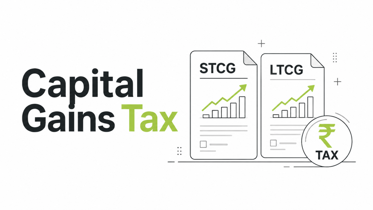 Capital Gains Tax India: STCG vs LTCG Explained