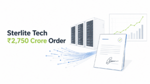Sterlite Technologies ₹2,750 Crore Order Explained