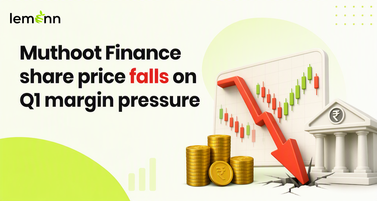 Muthoot Finance share price dropped over 10% after Q1 FY27 results showed slower AUM growth and weaker margins despite strong profit and income growth.