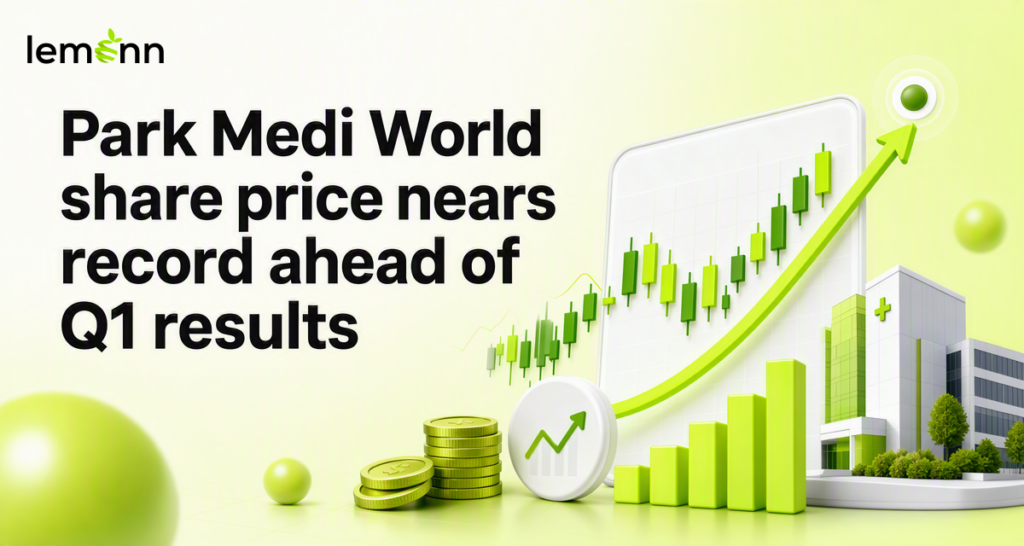 Park Medi World share price gained for a fourth session, nearing its record high as investors awaited Q1 FY27 results and a new Uttarakhand expansion plan.